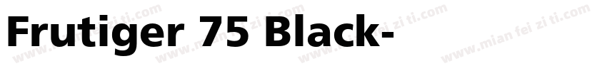 Frutiger 75 Black字体转换
